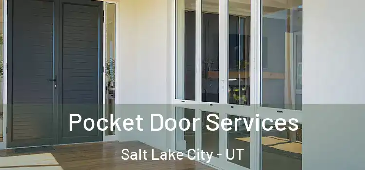 Pocket Door Services Salt Lake City - UT